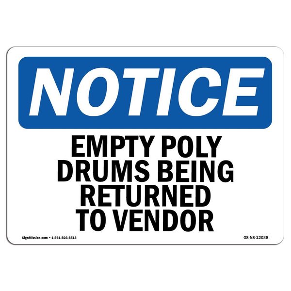 Signmission Safety Sign, OSHA Notice, 10" Height, Empty Poly Drums Being Returned To Vendor Sign, Landscape OS-NS-D-1014-L-12038